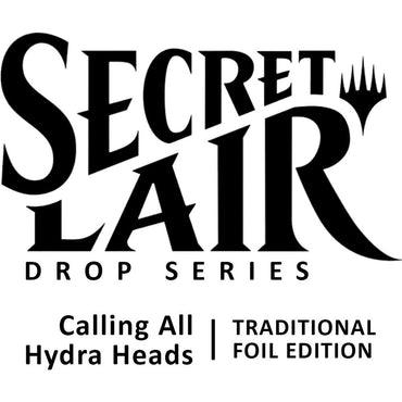 Secret Lair Drop: Calling All Hydra Heads - Traditional Foil Edition - Secret Lair Drop Series (SLD)